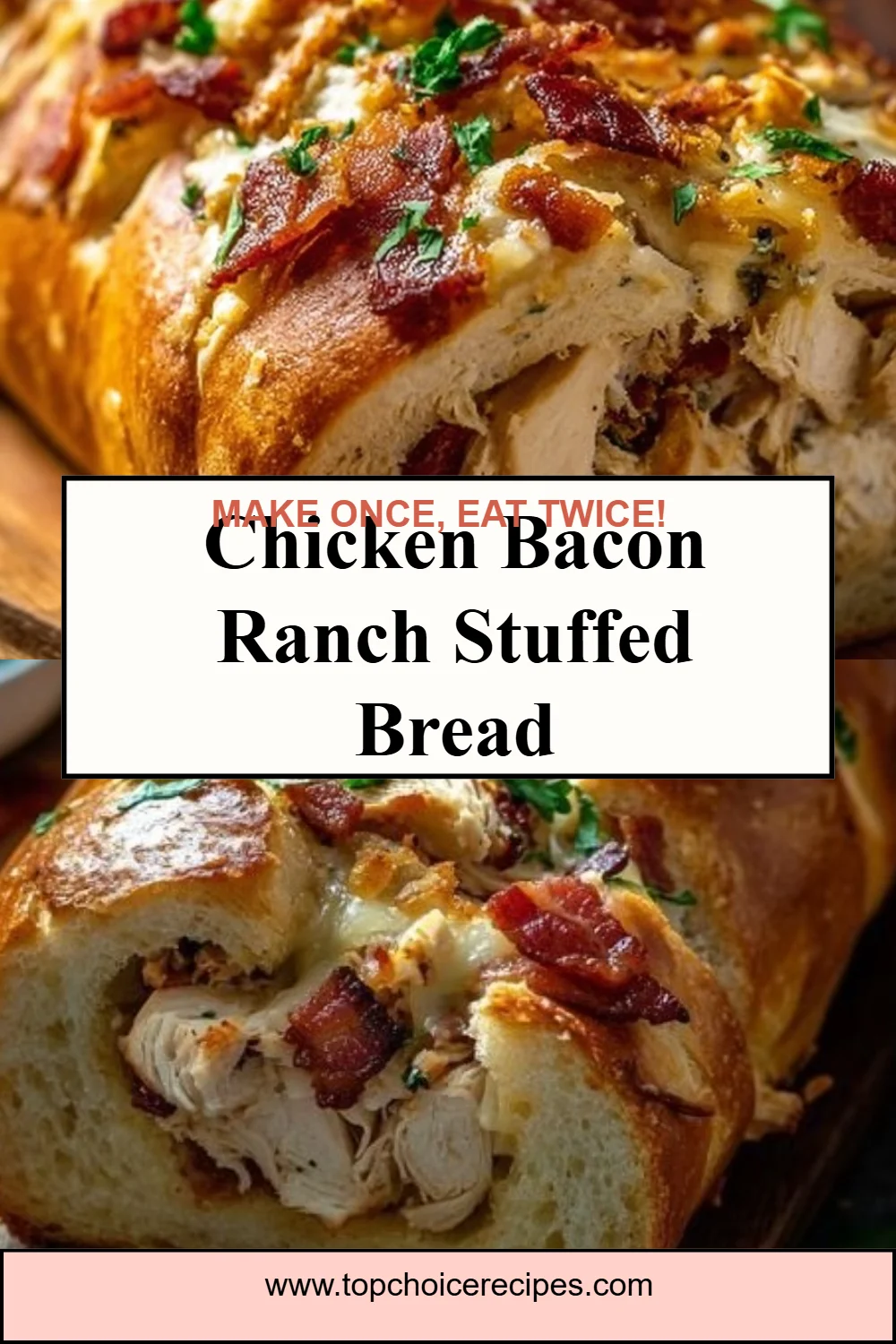 Chicken Bacon Ranch Stuffed Bread