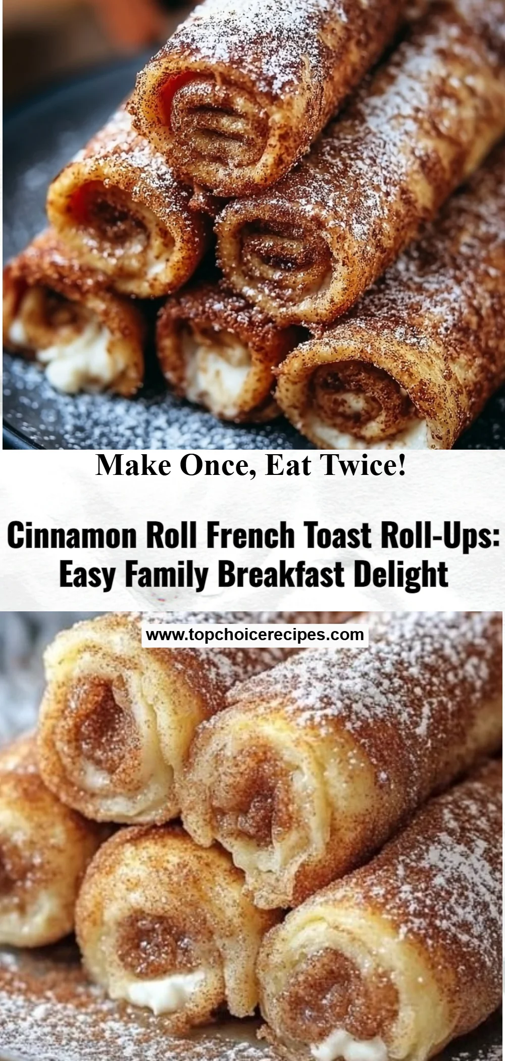 Cinnamon Roll French Toast Roll-Ups