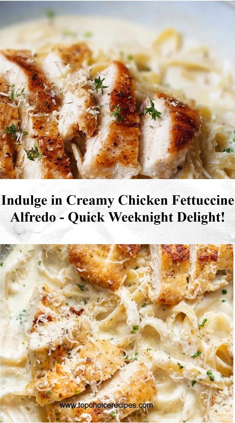 Creamy Chicken Fettuccine Alfredo