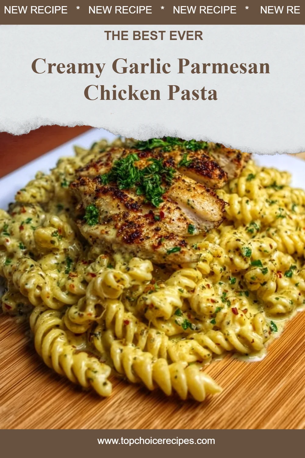 Creamy Garlic Parmesan Chicken Pasta