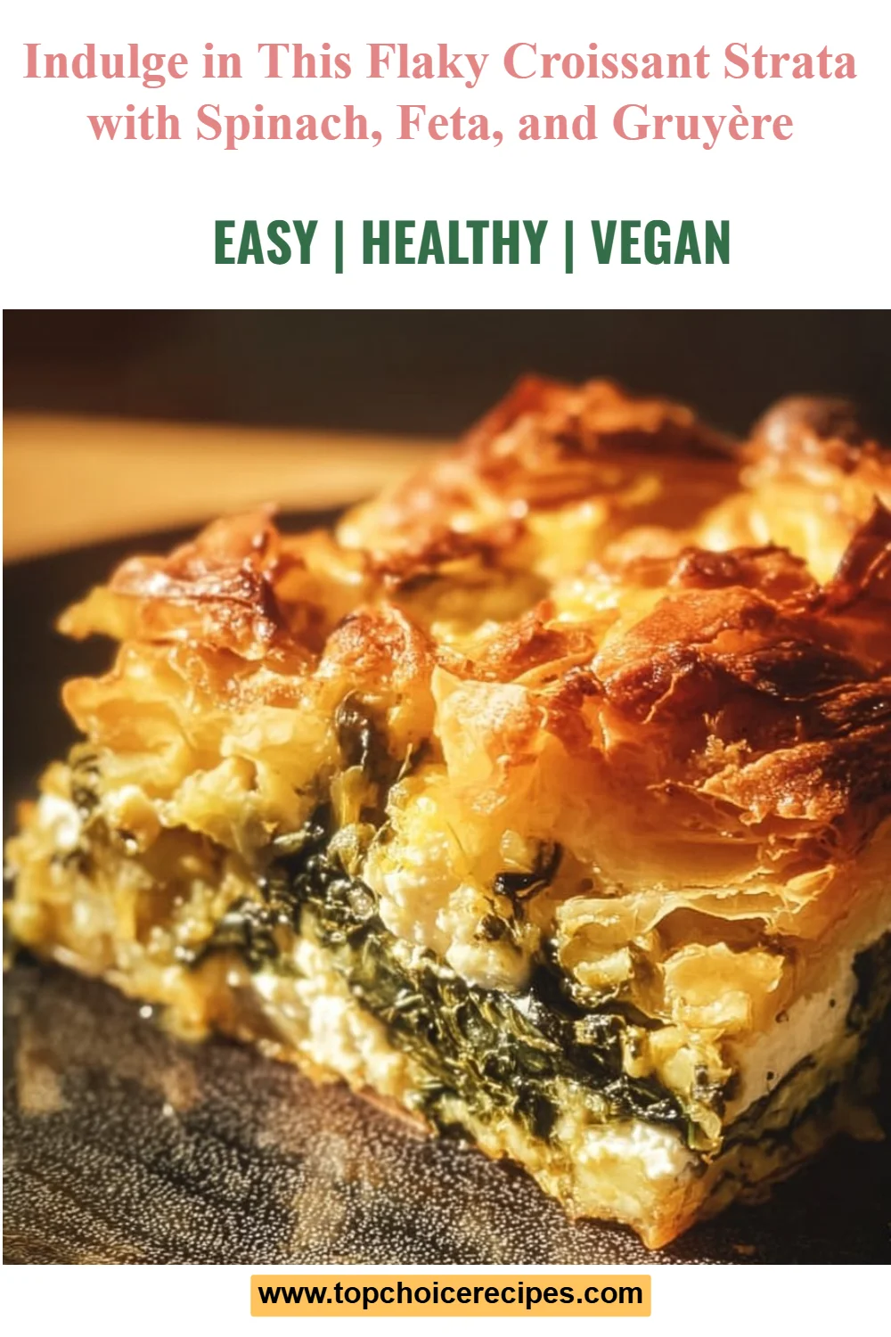 Croissant Strata with Spinach, Feta, and Gruyère