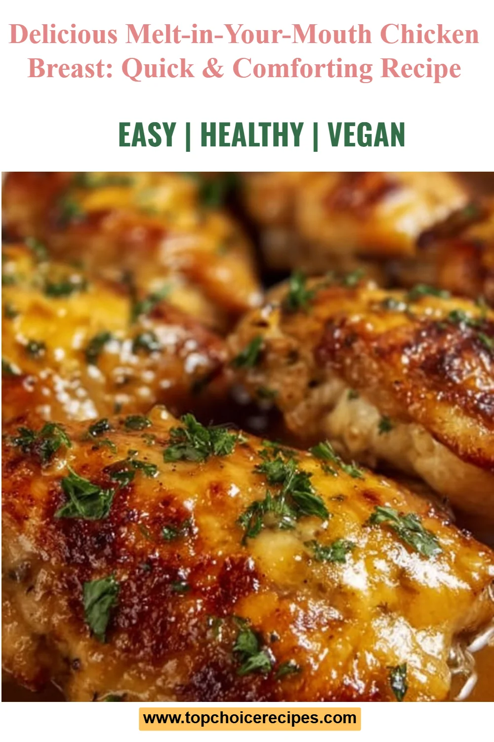 Melt-in-Your-Mouth Chicken Breast