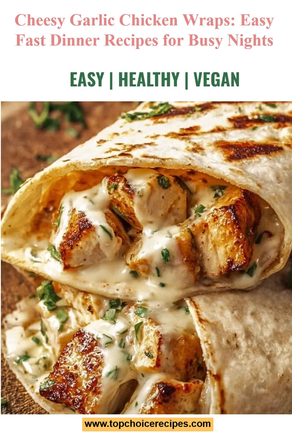 Cheesy Garlic Chicken Wraps