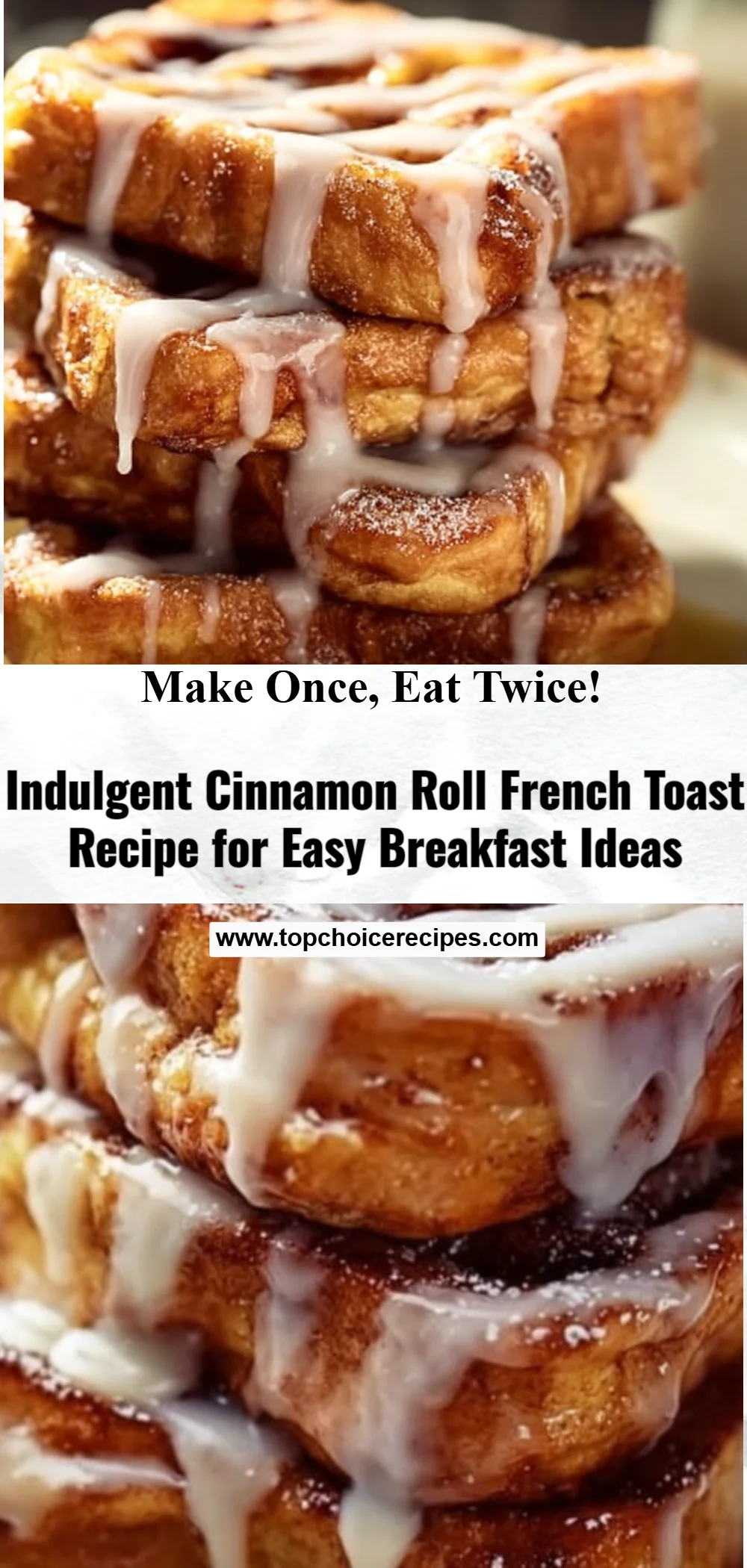 Cinnamon Roll French Toast
