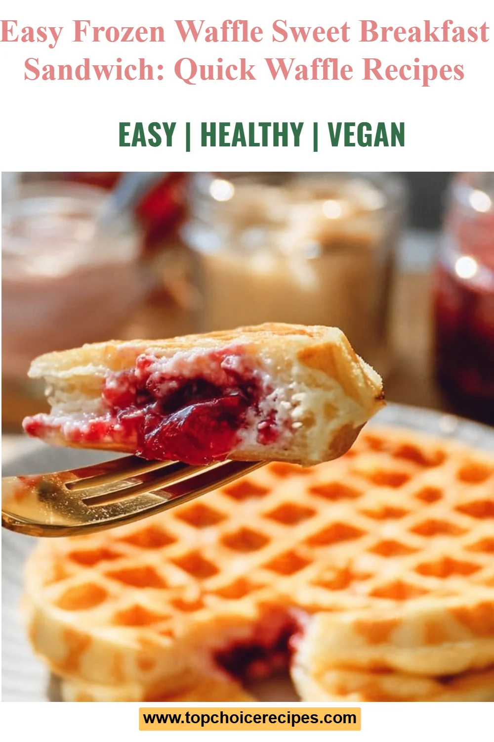Easy Frozen Waffle Sweet Breakfast Sandwich