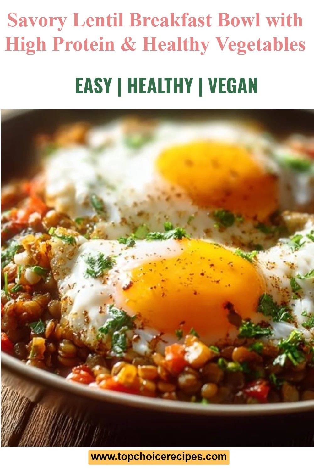Savory Lentil Breakfast Bowl