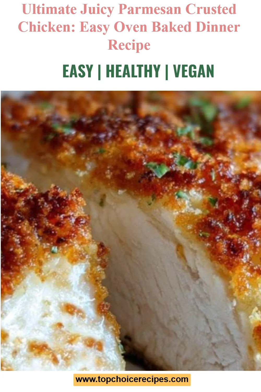 Ultimate Juicy Baked Parmesan Crusted Chicken