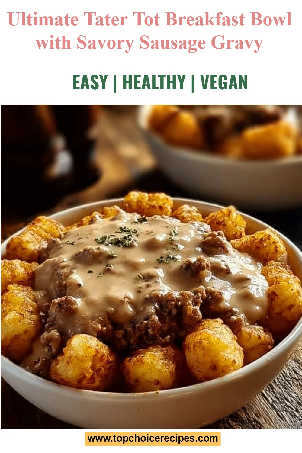 Ultimate Tater Tot Breakfast Bowl