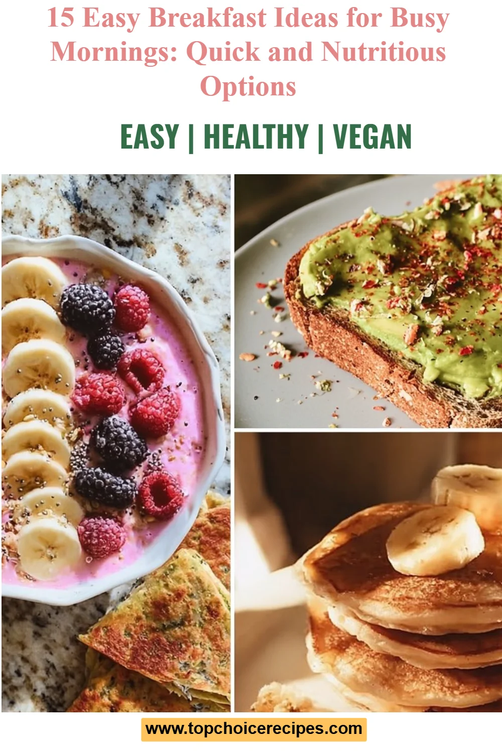 15 Quick and Easy Breakfast Ideas for Busy Mornings