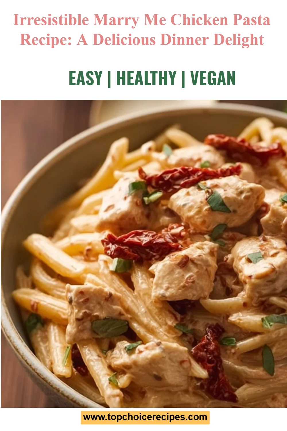Marry Me Chicken Pasta 5 Marry Me Chicken Pasta