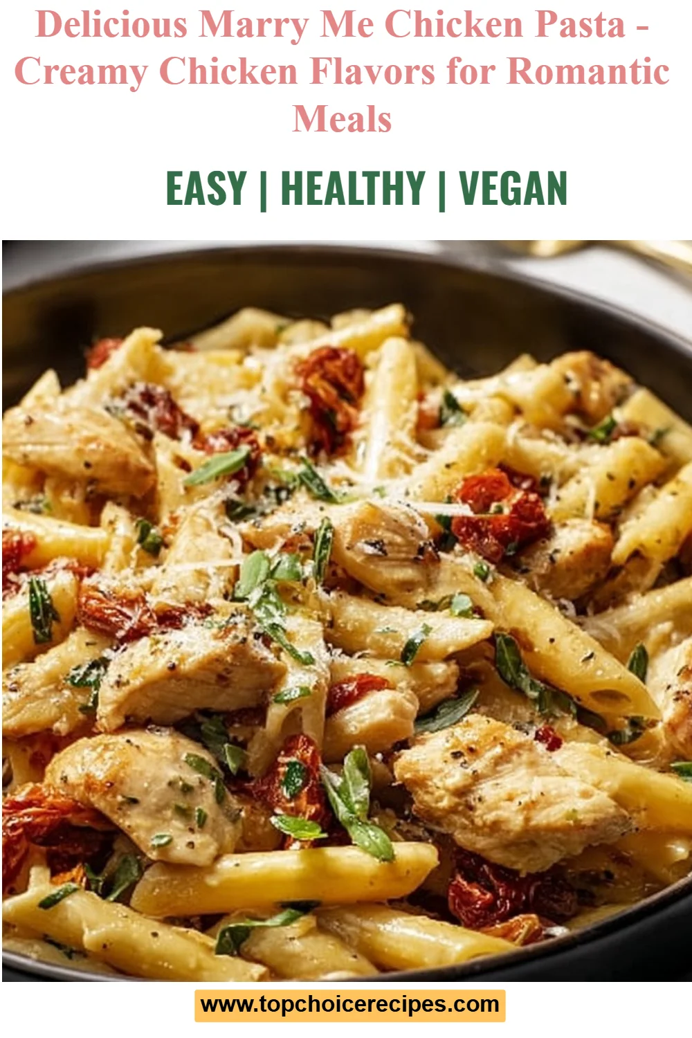Marry Me Chicken Pasta
